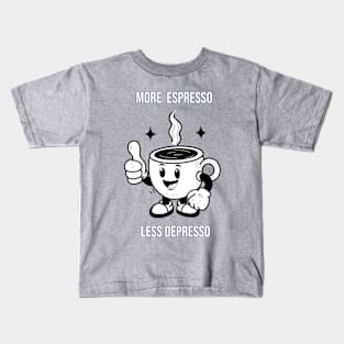 More espresso,  less depresso! Kids T-Shirt